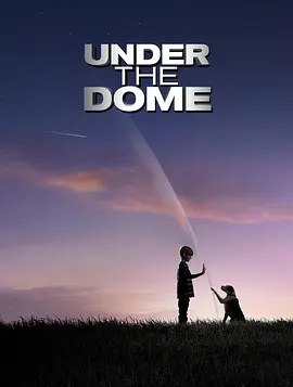 穹頂之下 第一季 Under the Dome Season 1